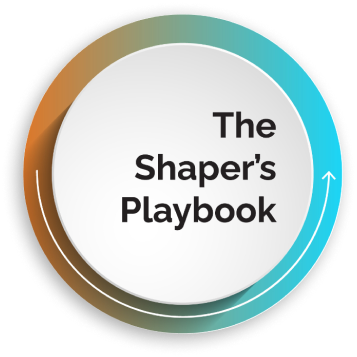 The Shaper’s Playbook
